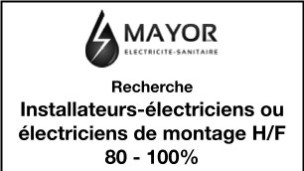 Mayor Electricité-Sanitaire Sàrl recherche Installateurs-électriciens ou
électriciens de montage H/F